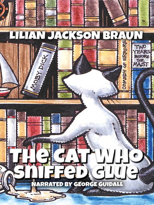 Title details for The Cat Who Sniffed Glue by Lilian Jackson Braun - Available